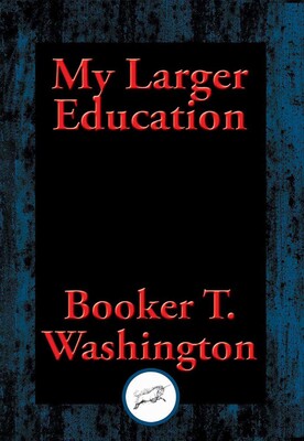 My Larger Education My Larger Education