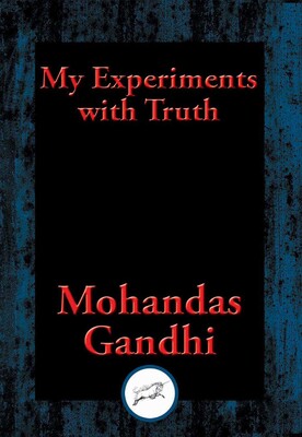 My Experiments with Truth My Experiments with Truth