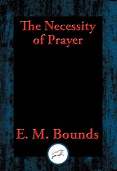 The Necessity of Prayer
