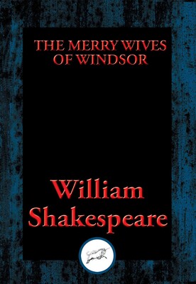 The Merry Wives of Windsor The Merry Wives of Windsor