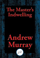 The Master's Indwelling The Master's Indwelling