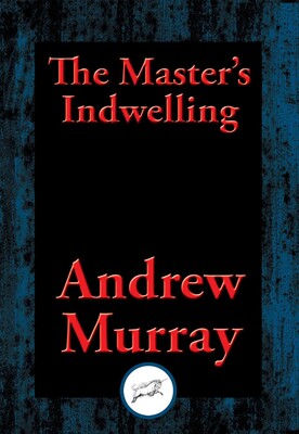 The Master's Indwelling The Master's Indwelling