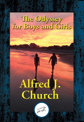 The Odyssey for Boys and Girls The Odyssey for Boys and Girls