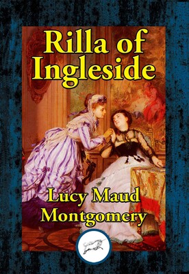 Rilla of Ingleside Rilla of Ingleside