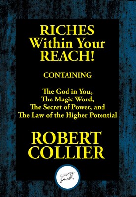 Riches within Your Reach Riches within Your Reach