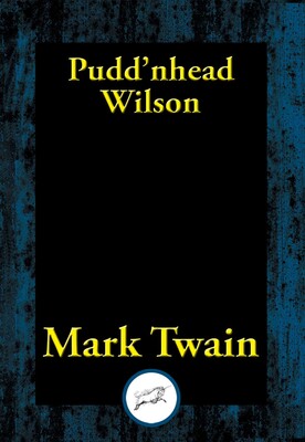 Pudd'nhead Wilson Pudd'nhead Wilson