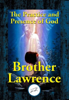 The Practice and Presence of God The Practice and Presence of God