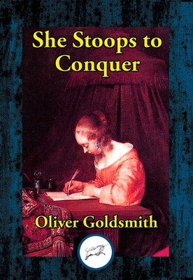 She Stoops to Conquer She Stoops to Conquer
