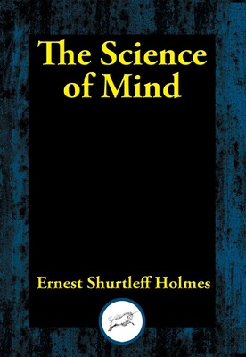 The Science of Mind The Science of Mind