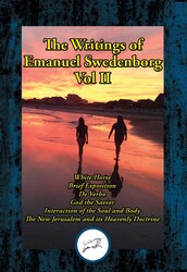 The Writings of Emanuel Swedenborg Vol. II