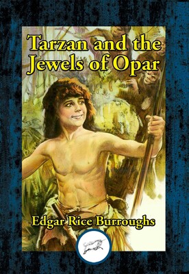Tarzan and the Jewels of Opar Tarzan and the Jewels of Opar
