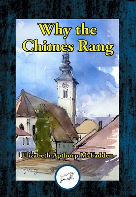 Why the Chimes Rang Why the Chimes Rang