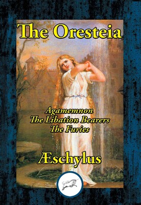 The Oresteia The Oresteia