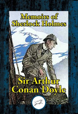 Memoirs of Sherlock Holmes Memoirs of Sherlock Holmes