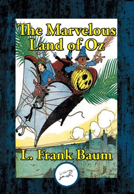 The Marvelous Land of Oz The Marvelous Land of Oz