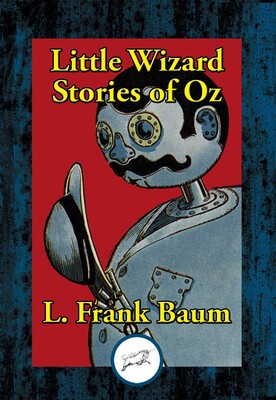 Little Wizard Stories of Oz Little Wizard Stories of Oz
