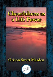 Cheerfulness as a Life Power Cheerfulness as a Life Power