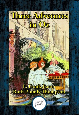 Three Adventures in OZ Three Adventures in OZ
