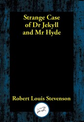 Strange Case of Dr. Jekyll and Mr. Hyde Strange Case of Dr. Jekyll and Mr. Hyde