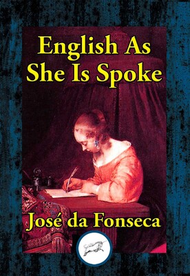 English as She is Spoke English as She is Spoke