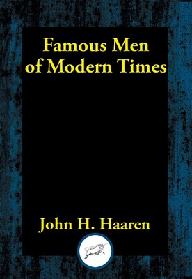 Famous Men of Modern Times Famous Men of Modern Times