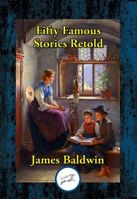 Fifty Famous Stories Retold Fifty Famous Stories Retold