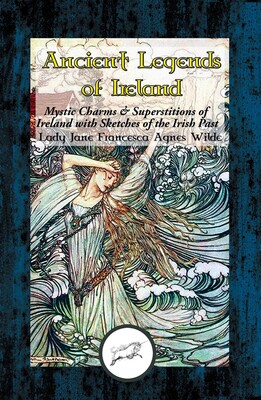 Ancient Legends of Ireland Ancient Legends of Ireland