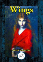 Wings eBook by Anzia Yezierska | Official Publisher Page | Simon