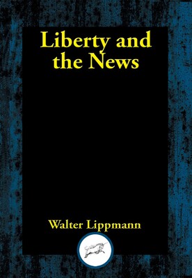 Liberty and the News Liberty and the News