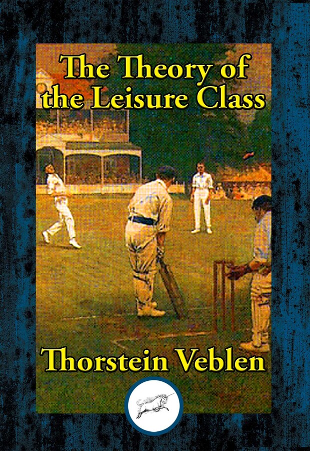 Theory of the Leisure Class