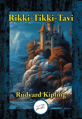 Rikki-Tikki-Tavi Rikki-Tikki-Tavi