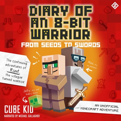 Diary of an 8-Bit Warrior: From Seeds to Swords Diary of an 8-Bit Warrior: From Seeds to Swords