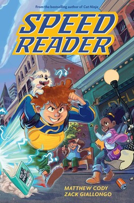 Speed Reader | Book by Matthew Cody, Zack Giallongo | Official