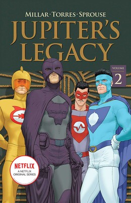Jupiter's Legacy, Volume 2 (NETFLIX Edition) Jupiter's Legacy, Volume 2 (NETFLIX Edition)