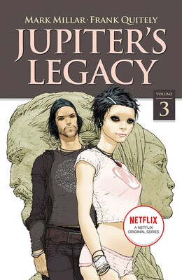 Jupiter's Legacy, Volume 3 (NETFLIX Edition) Jupiter's Legacy, Volume 3 (NETFLIX Edition)