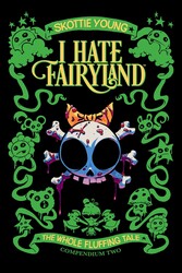 I Hate Fairyland Compendium One | Book by Skottie Young, Brett