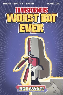 Transformers: Worst Bot Ever - Bot Swap Transformers: Worst Bot Ever - Bot Swap