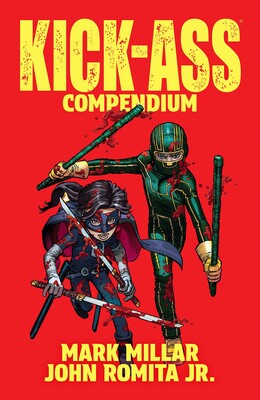 Kick-Ass Compendium | Book by Mark Millar, John Romita Jr