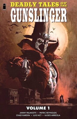 Deadly Tales of the Gunslinger Volume 1 Deadly Tales of the Gunslinger Volume 1