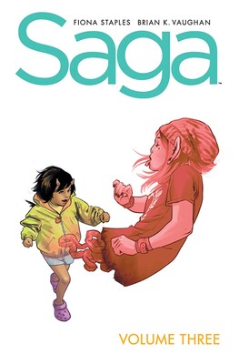 Saga Volume 3: New Edition | Book by Brian K Vaughan, Fiona