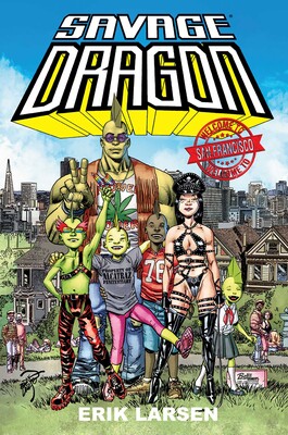 Savage Dragon: Welcome to San Francisco Savage Dragon: Welcome to San Francisco