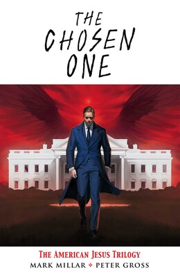 Chosen One: The American Jesus Trilogy Chosen One: The American Jesus Trilogy