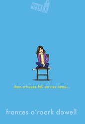 Then a House Fell on Her Head . . . Then a House Fell on Her Head . . .
