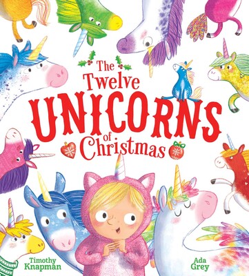 The Twelve Unicorns of Christmas The Twelve Unicorns of Christmas