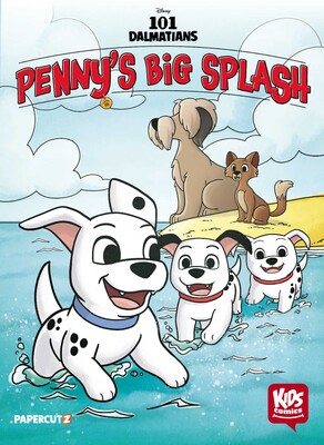 Disney Kids Comics: 101 Dalmatians: Penny's Big Splash Disney Kids Comics: 101 Dalmatians: Penny's Big Splash