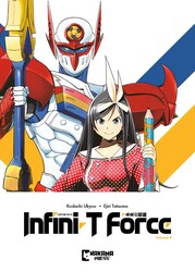 Infini-T Force Vol. 4 | Book by Ukyo Kodachi, Tatsuma Ejiri, Caleb