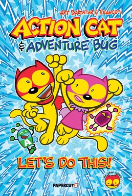Action Cat & Adventure Bug Action Cat & Adventure Bug