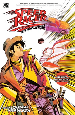 Speed Racer: Tales from the Road — Snake Oiler in High Noon Speed Racer: Tales from the Road — Snake Oiler in High Noon