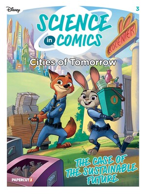 Disney Science in Comics: Cities of Tomorrow Disney Science in Comics: Cities of Tomorrow