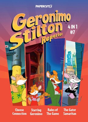 Geronimo Stilton Reporter 4-in-1 Vol. 7 Geronimo Stilton Reporter 4-in-1 Vol. 7